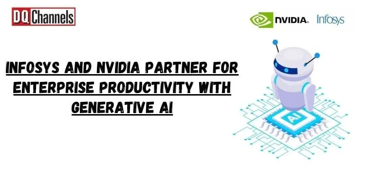 Infosys and NVIDIA Partner for Enterprise Productivity with Generative AI